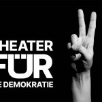 Theater und Orchester starten Kampagne FÜR DIE DEMOKRATIE