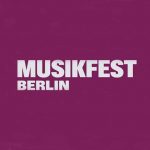 Musikfest Berlin vom 28. August bis 23. September 2026